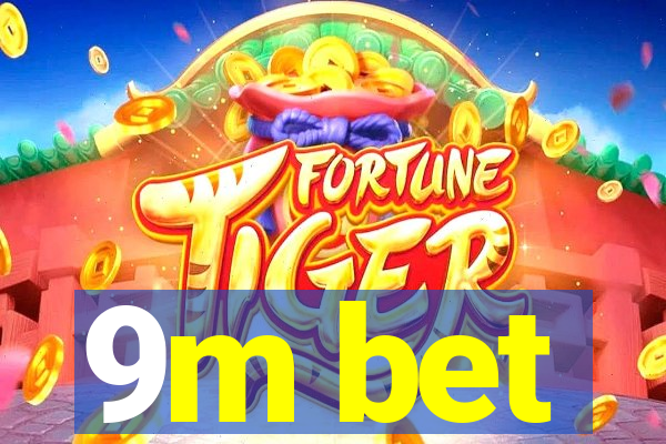 9m bet